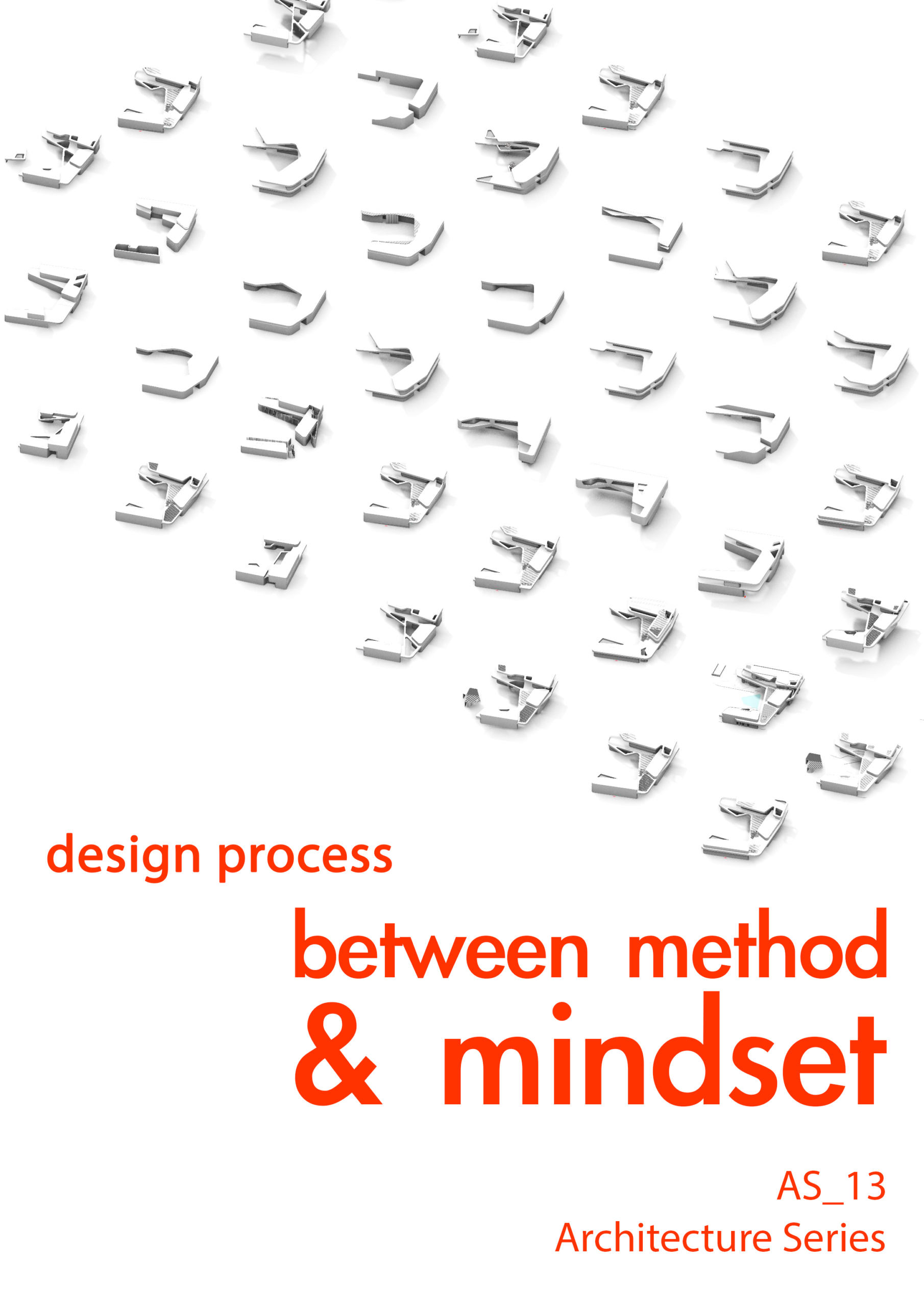 ARCHITECTURE SERIES 13 / DESIGN PROCESS