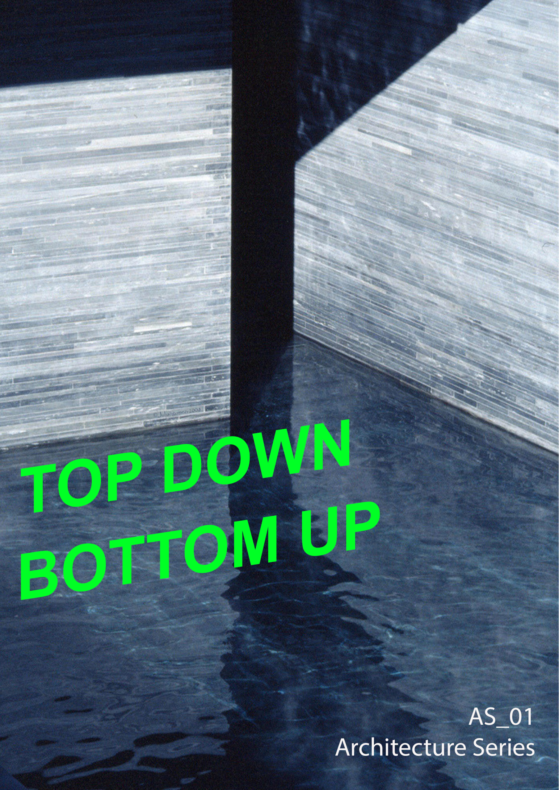 ARCHITECTURE SERIES 01 / BOTTOM-UP VS. TOP-DOWN DESIGN IN ARCHITECTURE