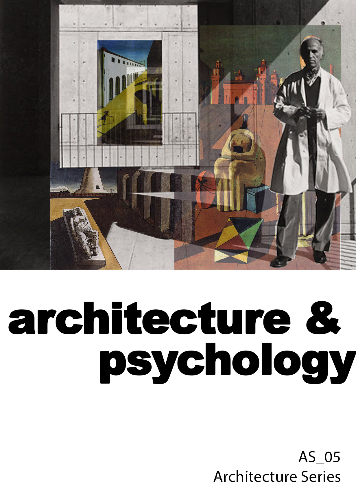 ARCHITECTURE SERIES 05 / ARCHITECTURE & PSYCHOLOGY
