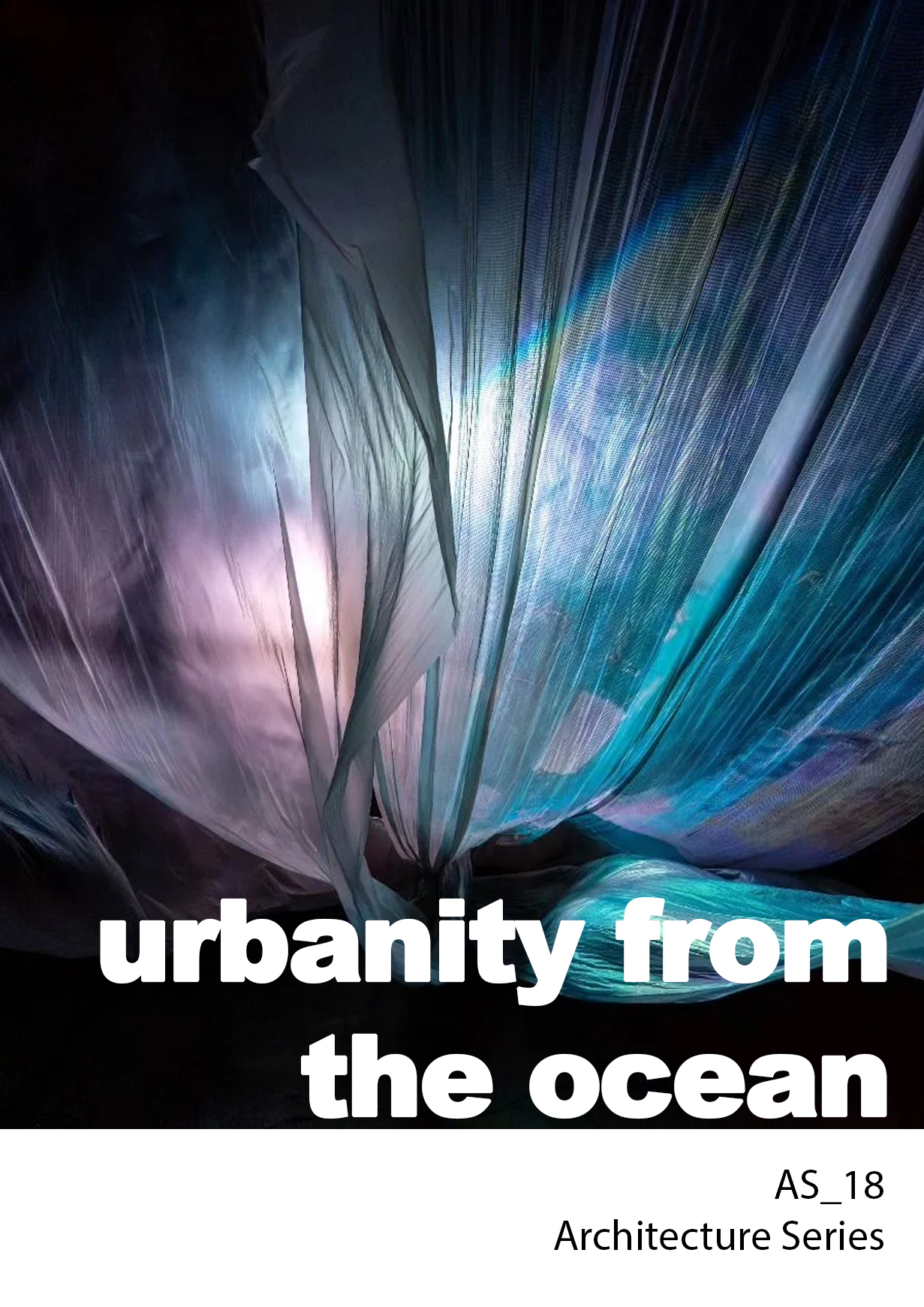 ARCHITECTURE SERIES 18 / URBANITY FROM THE OCEAN